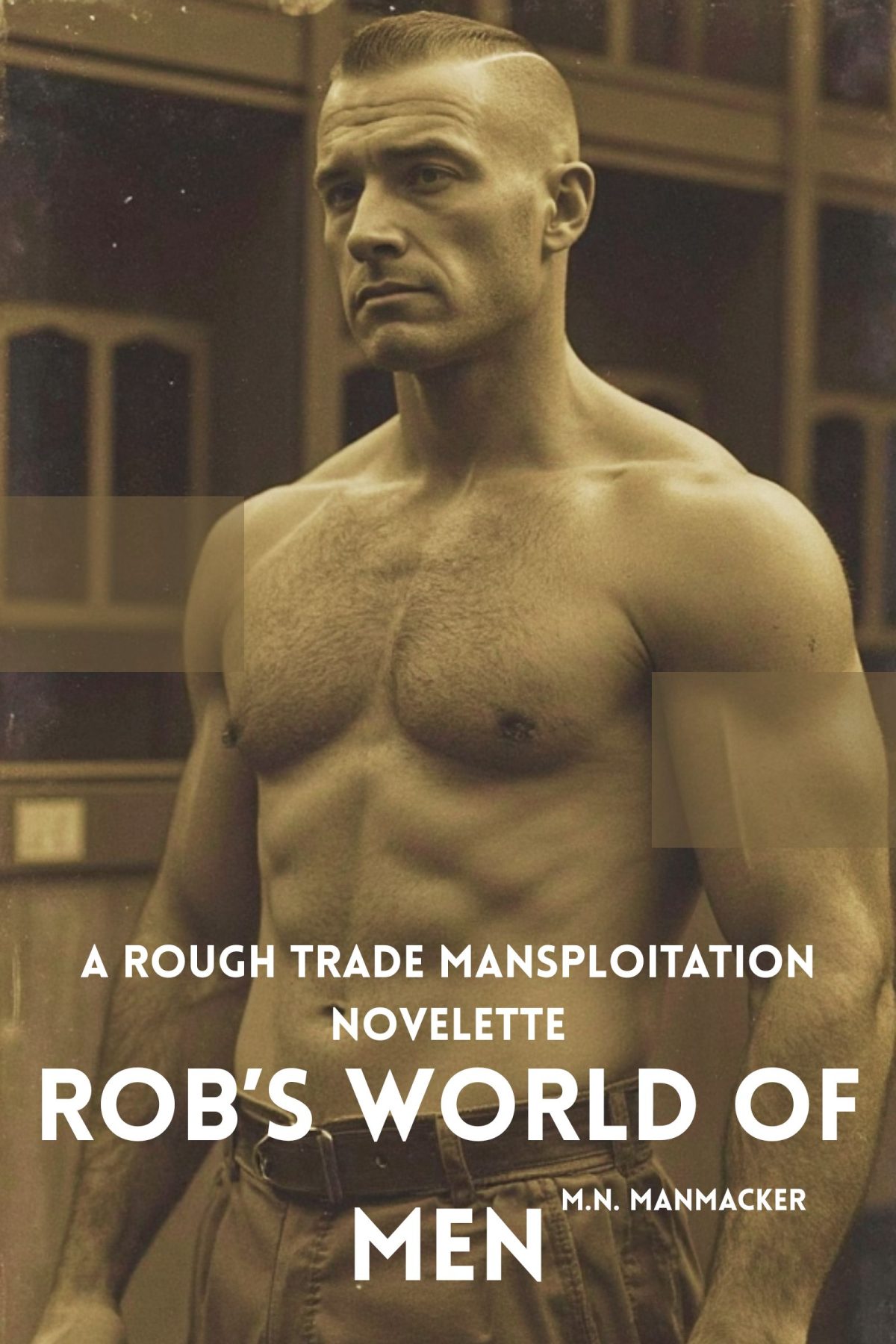Rob’s World of Men